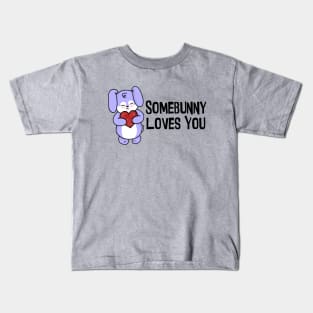 Somebunny Loves You Kids T-Shirt